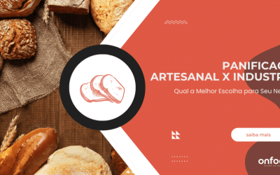 Panificação Artesanal x Industrial: Qual a Melhor Escolha para Seu Negócio?