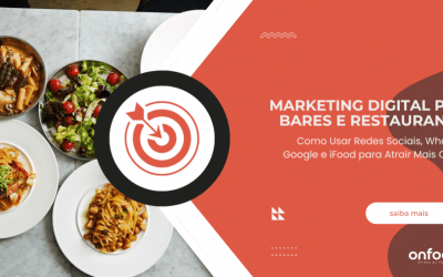 Marketing Digital para Bares e Restaurantes: Como Usar Redes Sociais, WhatsApp, Google e iFood para Atrair Mais Clientes